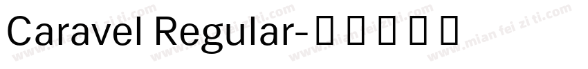 Caravel Regular字体转换